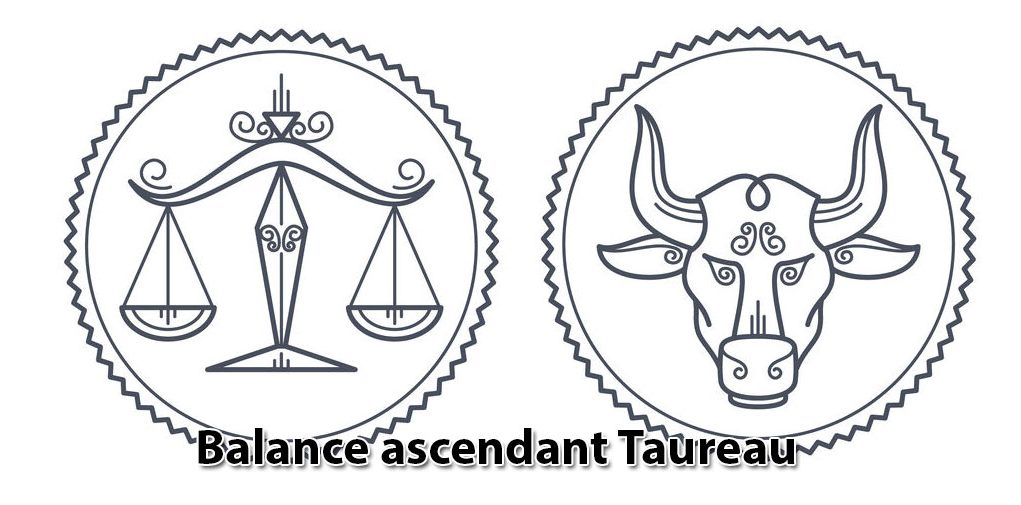 Balance ascendant Taureau Alf.fr